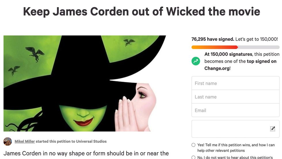 A Change.org petition barring James Corden from an upcoming adaptation of the musical Wicked has received over 75,000 signatures
