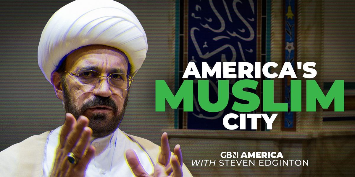 NextImg:WATCH: America's Muslim City - GBN documentary confronts zealous Imams as music is banned, animals are sacrificed and locals scream 'Death to America!'