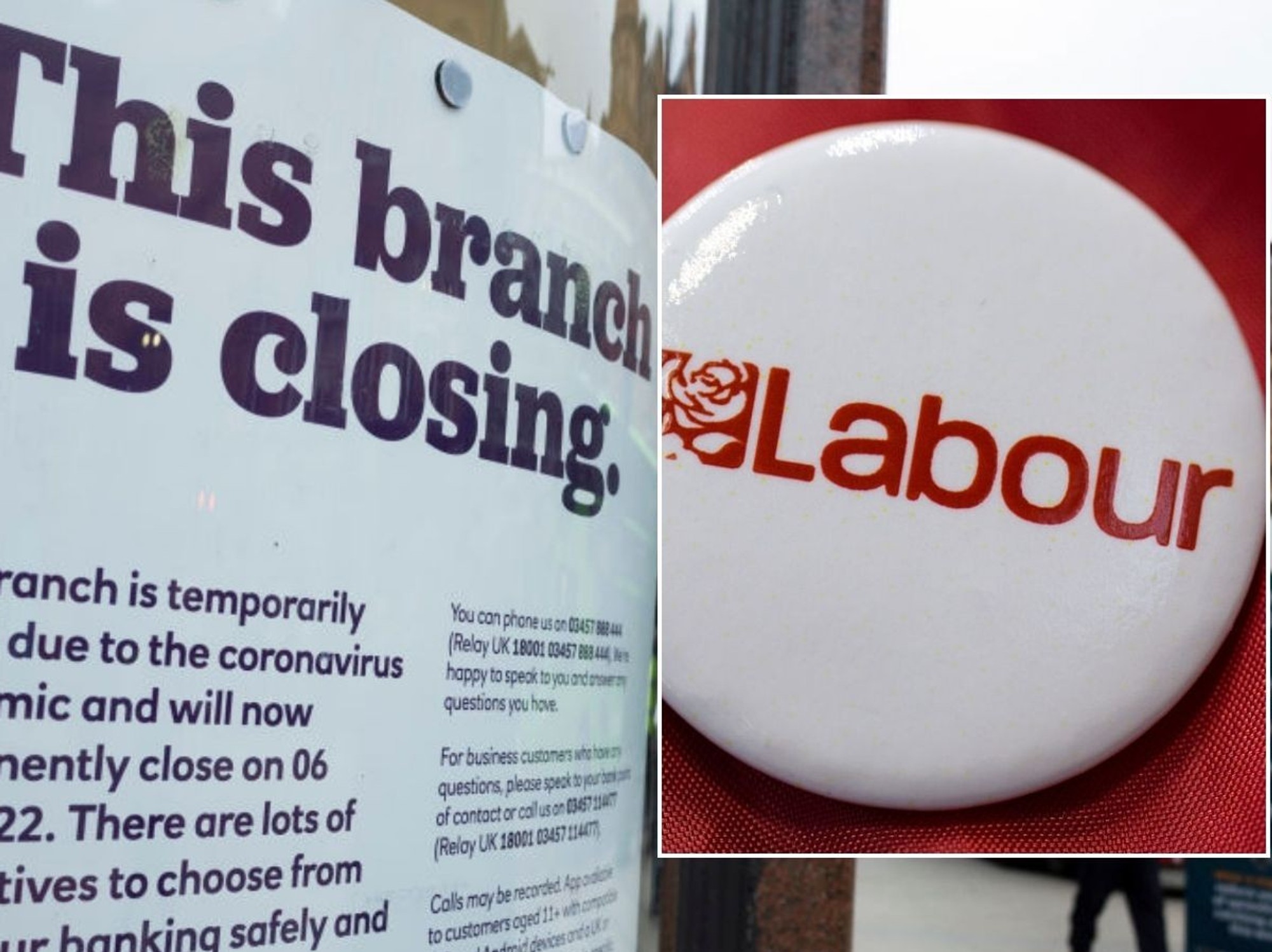 Bank branch closed and Labour badge