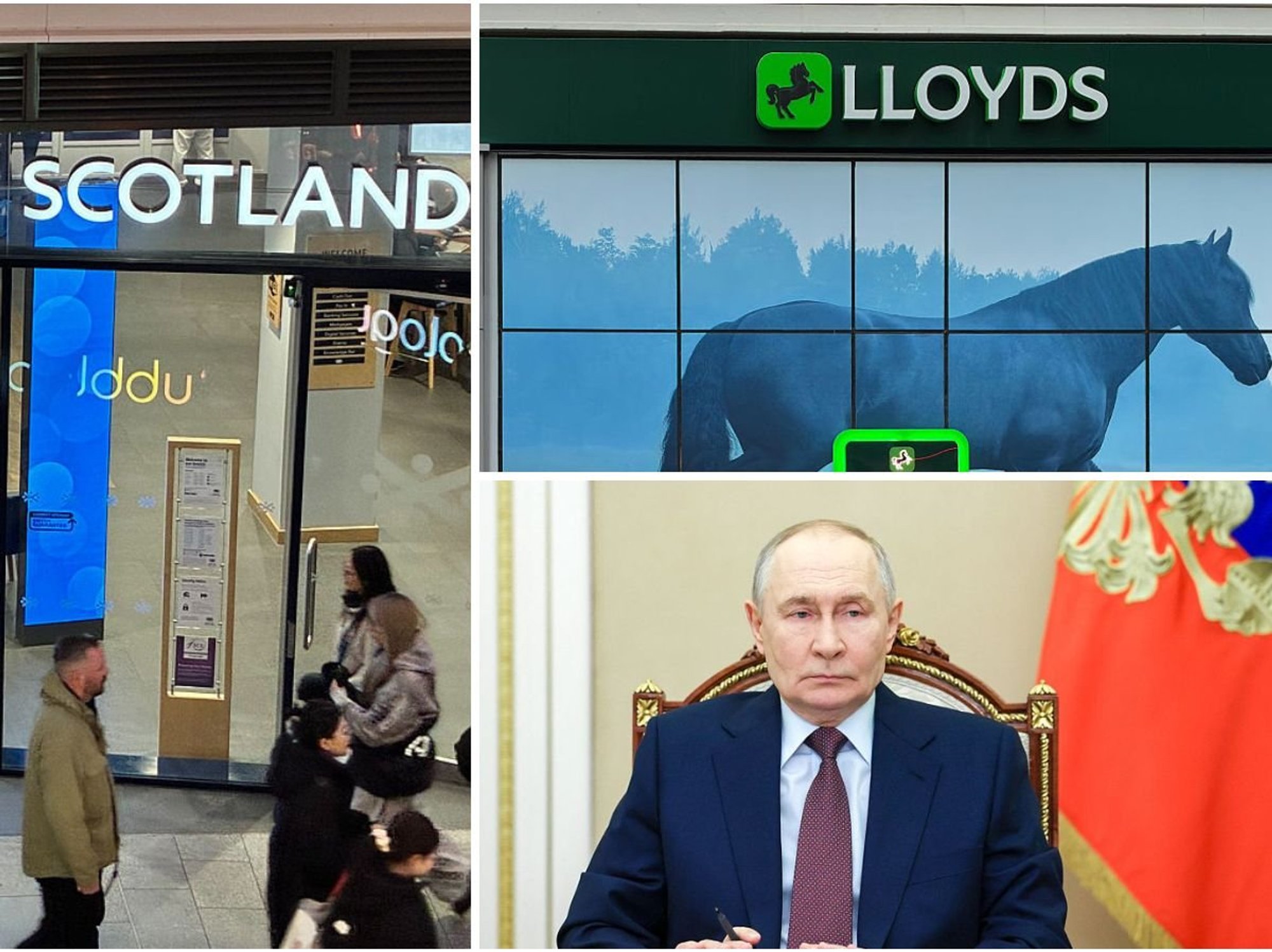 Bank of Scotland branch, Lloyds branch and Vladimir Putin