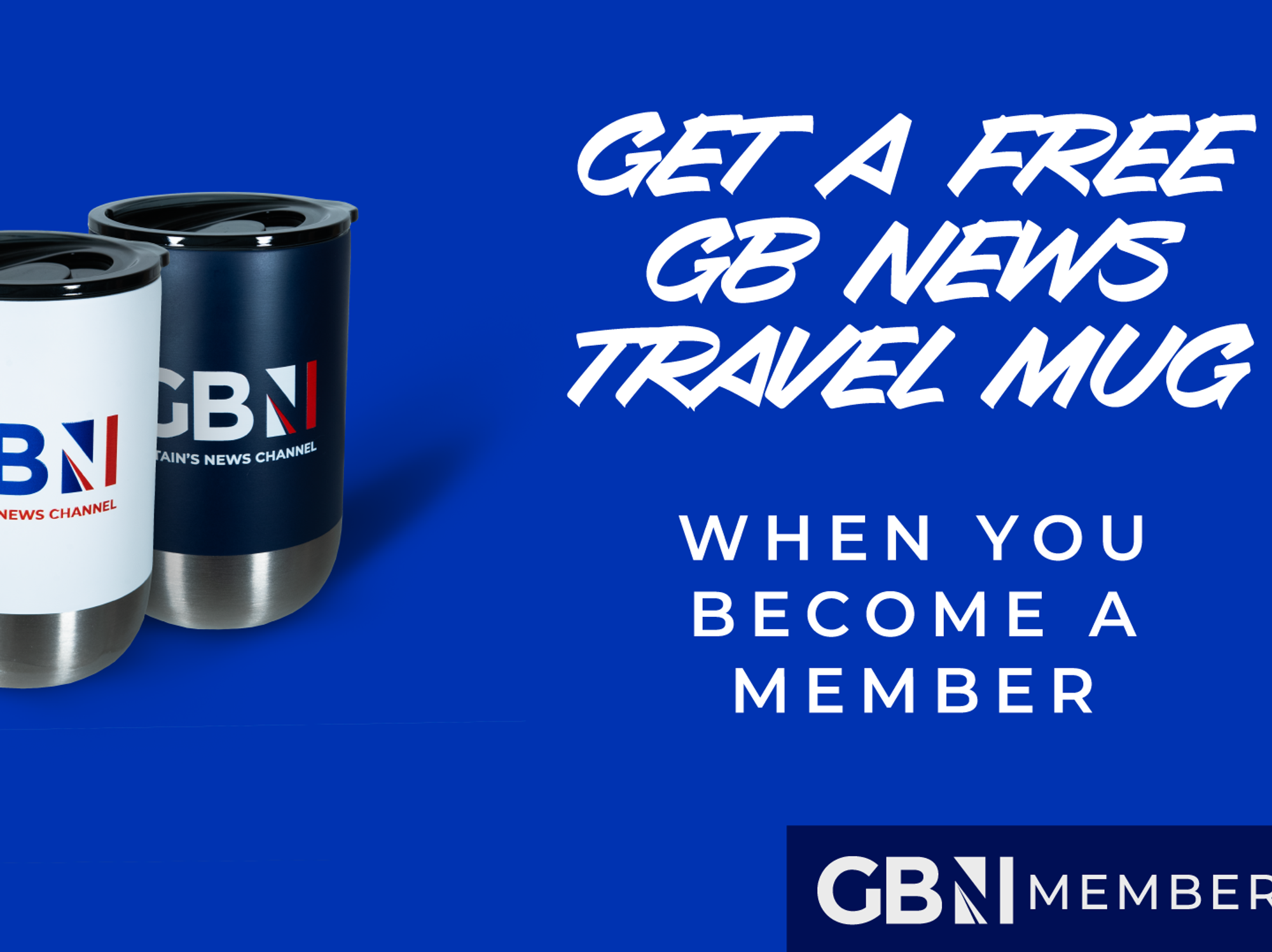 CHRISTMAS REWARD: Free GB News Travel Mug for new Members