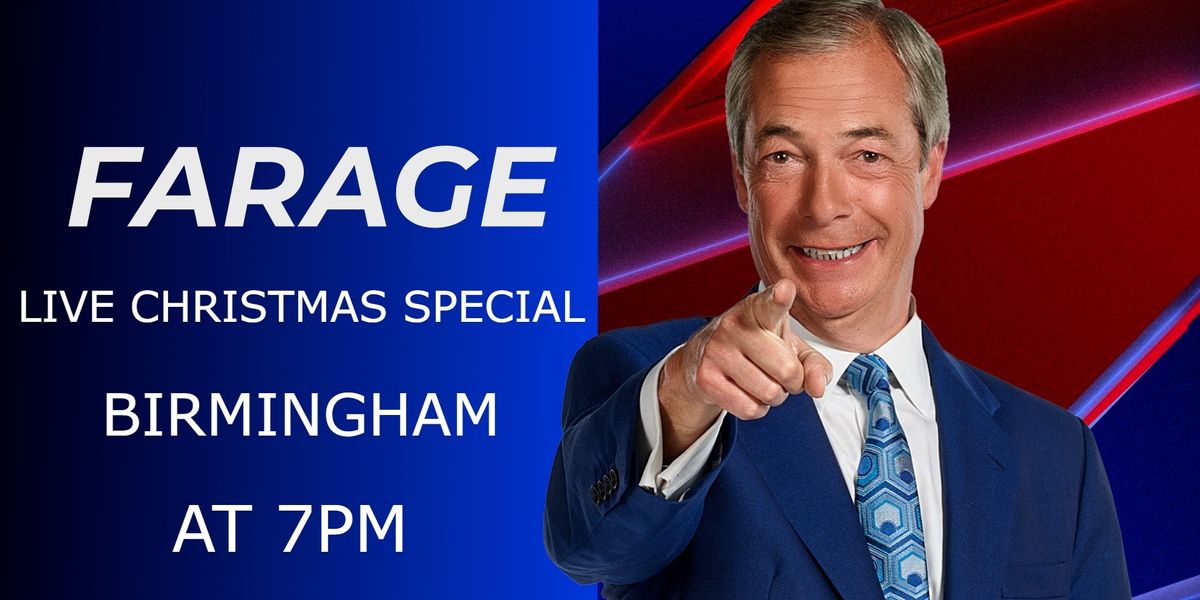 NextImg:Farage at Large: Join GB News' Nigel Farage for a LIVE Christmas Special in Birmingham