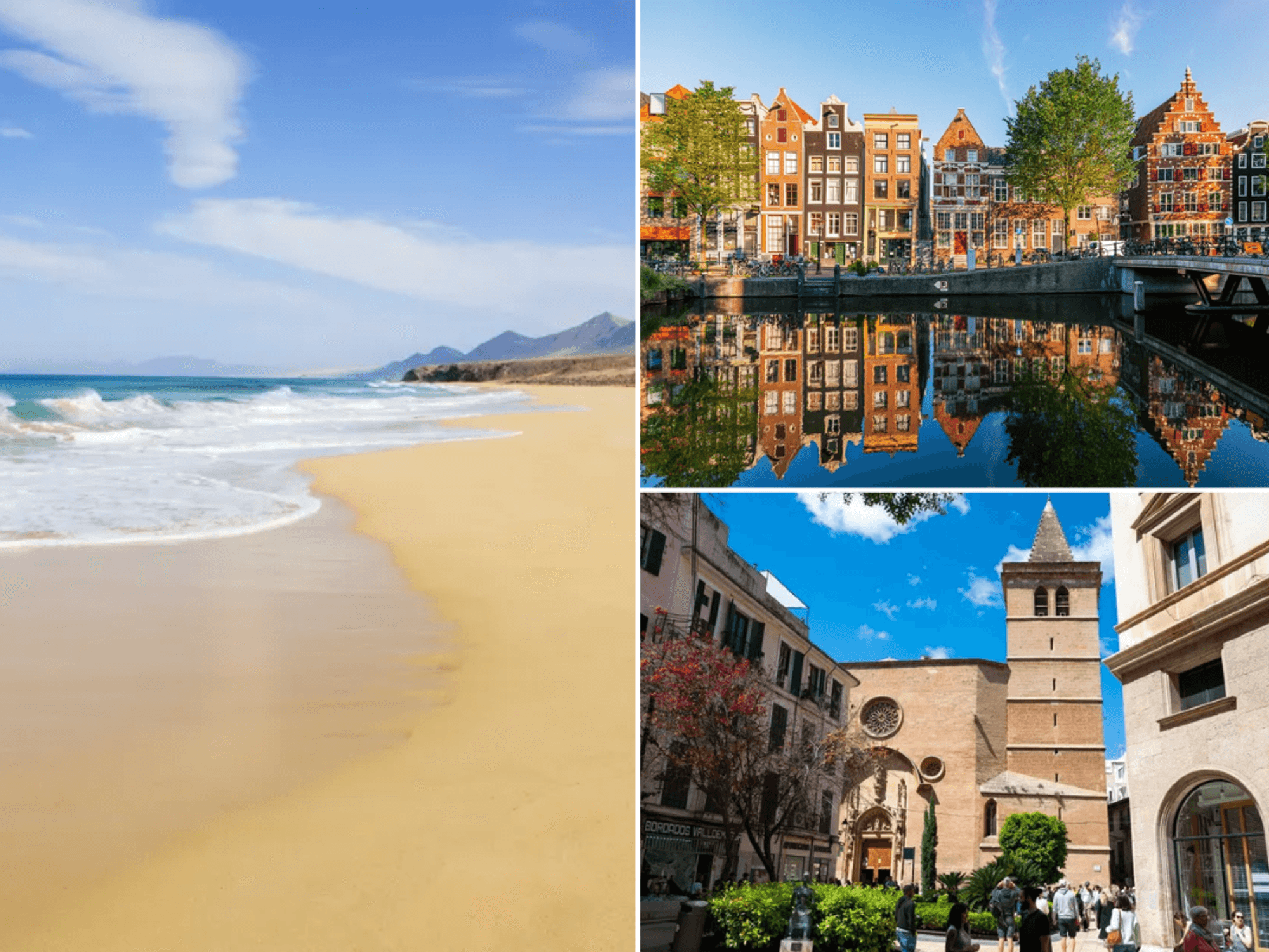 Fuerteventura / Amsterdam canals / Mallorca