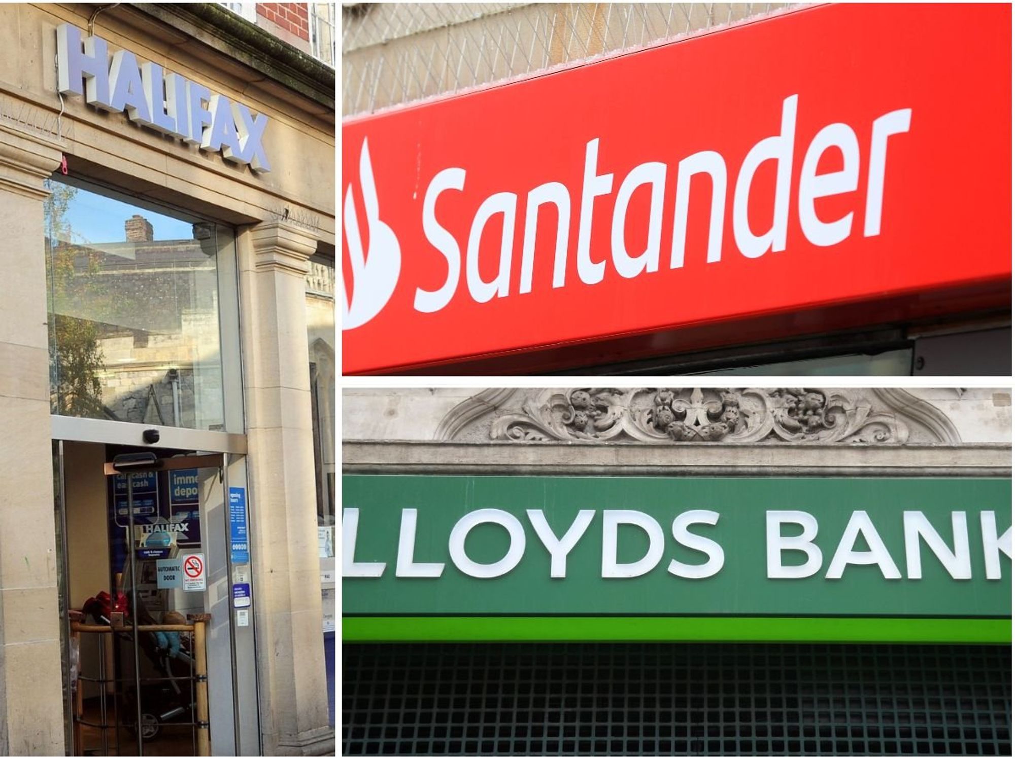 Halifax, Santander and Lloyds Bank