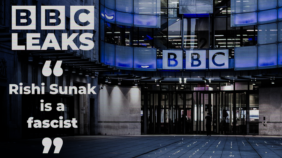BBC staff spreading Far-Left conspiracy theories around 'fascist' Rishi Sunak cancelling election, leaked messages show