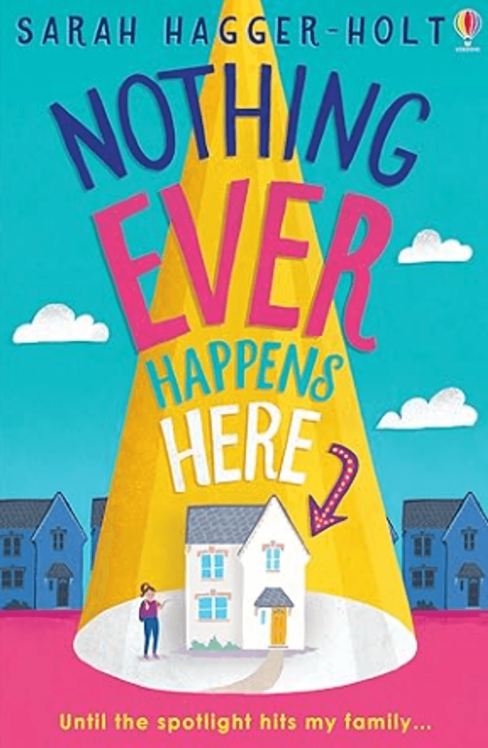 Nothing Ever Happens Here by Sarah Hagger-Holt