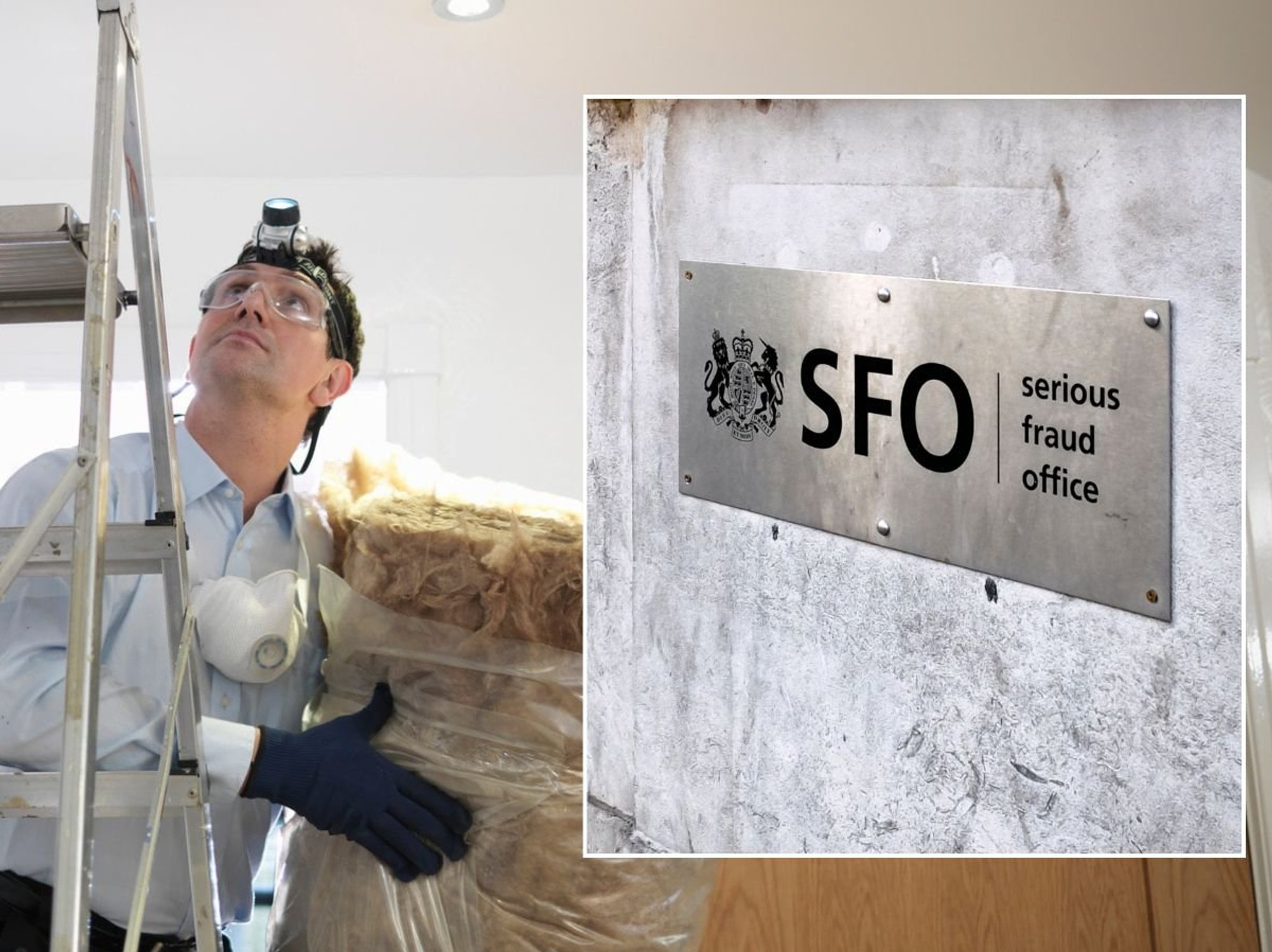 Serious Fraud Office and man carrying out home insulation