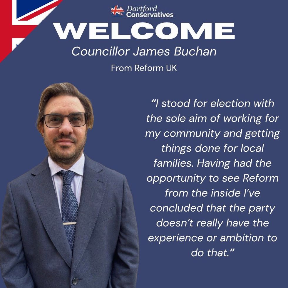 \u200bDartford Conservatives announced James Buchan had defected from Reform UK to the Conservatives